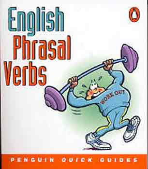 Peter Watcyn-Jones - English Phrasal Verbs (Penguin Quick Guides)