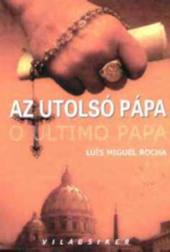 Lus Miguel Rocha - Az utols ppa