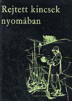 Dr. Vargha; Dr. Rónai-Muszty - Rejtett kincsek nyomában (baranyai népmondagyűjtemény)