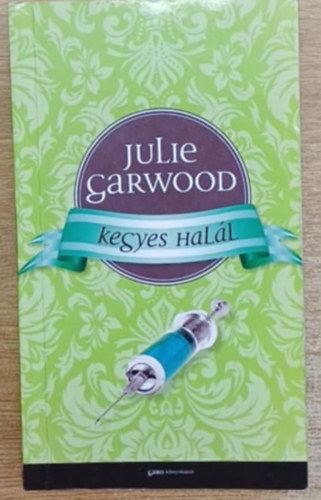 Julie Garwood - Kegyes hal�l