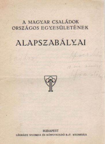 A Magyar Csaldok Orszgos Egyesletnek alapszablyai