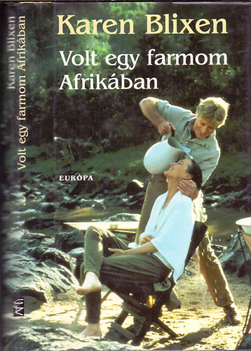 Karen Blixen - Volt egy farmom Afrik�ban