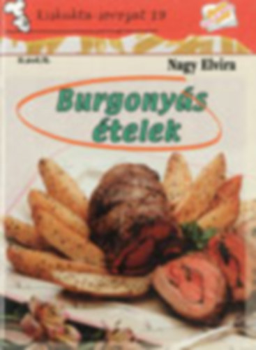 Burgonyás ételek - (Kiskukta-sorozat)