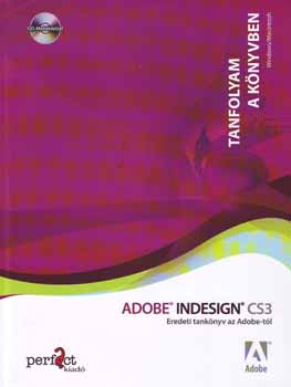 Adobe Indesign CS3 - Eredeti tanknyv az Adobe-tl