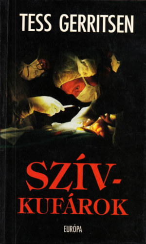 Szerk.: Vrady Szabolcs, Ford.: Szilgyi Tibor Tess Gerritsen - Szvkufrok (Szilgyi Tibor fordtsa)