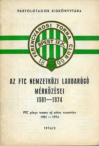 Nagy Bla - Az FTC nemzetkzi labdarg mrkzsei 1901-1974