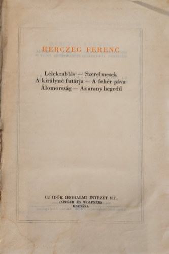 Llekrabls - Szerelmesek - A kirlyn futrja - A fehr pva - lomorszg - Az arany heged