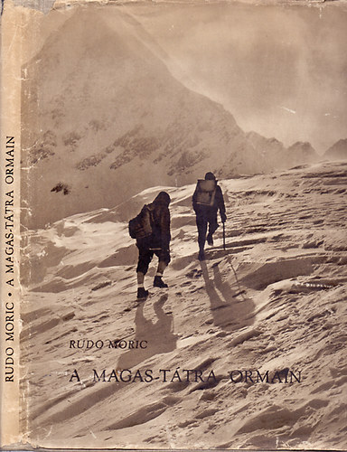 Rudo Moric - A Magas-Tátra ormain