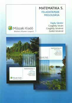 Czegl�dy Istv�nn�; Zank� Istv�nn�; Dr. Czegl�dy Istv�n; Dr. Hajdu S�ndor - Matematika 5. tank�nyv feladatainak megold�sa