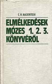 C. H. Mackintosh - Elm�lked�sek M�zes 1. 2. 3. k�nyv�r�l