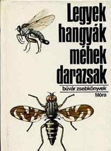 Dr. Mczr-Cspe - Legyek, hangyk, mhek, darazsak (bvr zsebknyvek)