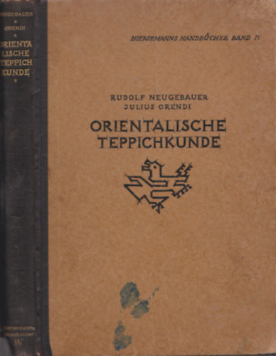 Rudolf Neugebauer - Julius Orendi - Orientalische Teppichkunde