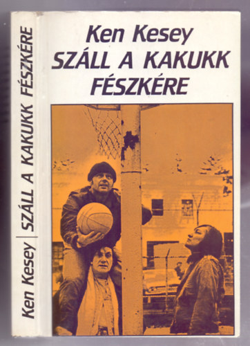 Ken Kesey - Sz�ll a kakukk f�szk�re (One Flew Ower the Cuckoo's Nest)
