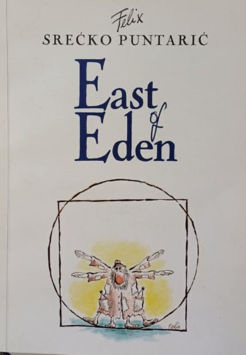 Felix Srecko Puntaric - East of Eden - tban Eurpban