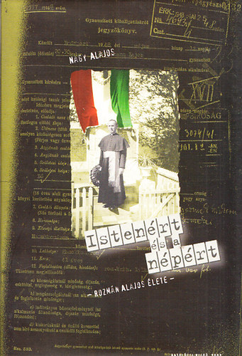 Nagy Alajos - Isten�rt �s a n�p�rt (Rozm�n Alajos �lete)