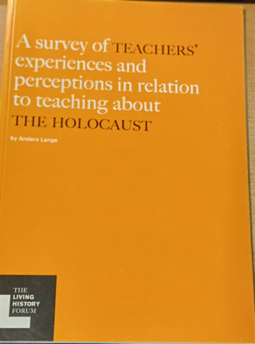 Anders Lange - A survey of teachers' experiences and perceptions in relation to teaching about the holocaust