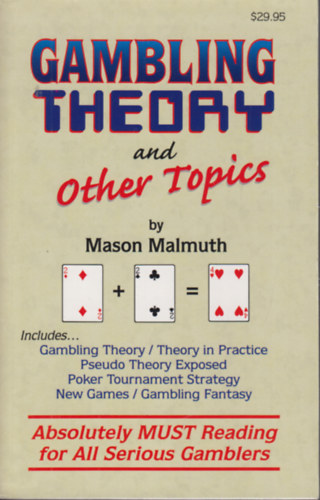 Mason Malmuth - Gambling Theory and Other Topics