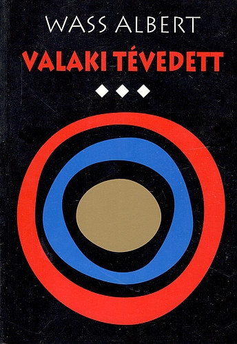 Wass Albert - Valaki t�vedett III. - Hagyat�kban maradt �s kiadatlan novell�k, elbesz�l�sek