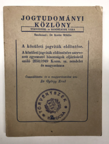 Dr. Gyrgy Ern - Jogtudomnyi Kzlny - A kzleti jogvitk eldntse.