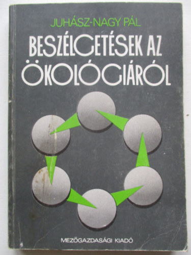 Juhász-Nagy Pál - Beszélgetések az ökológiáról