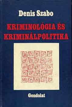 Denis Szabo - Kriminol�gia �s krimin�lpolitika