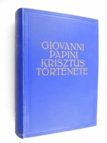 Giovanni Papini - Krisztus trtnete I.