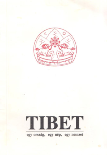 Nemes Gza  (ford.) - Tibet - egy orszg, egy np, egy nemzet