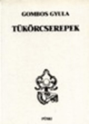 Gombos Gyula - T�k�rcserepek