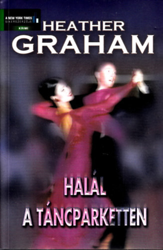 Heather Graham - Hal�l a t�ncparketten
