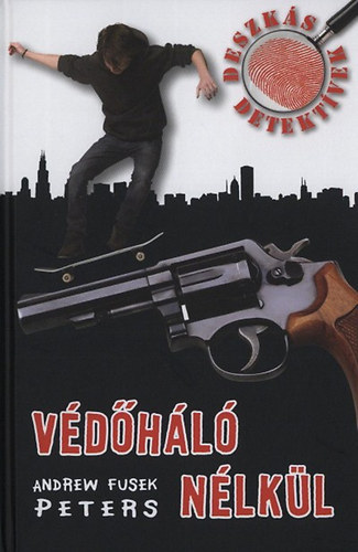 Andrew Fusek Peters - V�d�h�l� n�lk�l - Deszk�s detekt�vek 1.