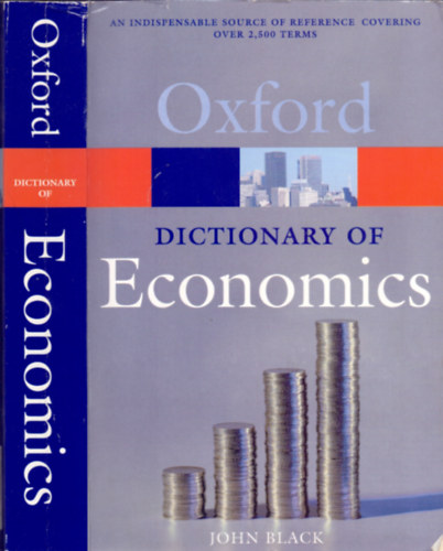 John Black - Oxford Dictionary of Economics (Second Edition)