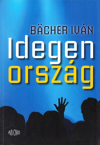 Iv�n B�cher - Idegen orsz�g