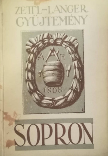 Soproni L�szl� - A Zettl-Langer gy�jtem�ny -Sopron