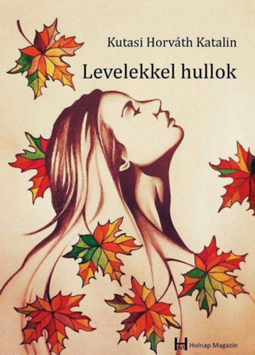 Kutasi Horv�th Katalin - Levelekkel hullok