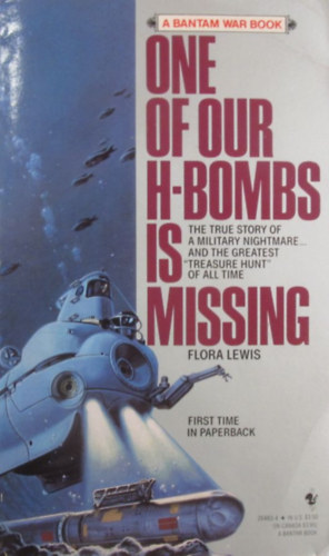 Flora Lewis - One of Our H-Bombs is Missing