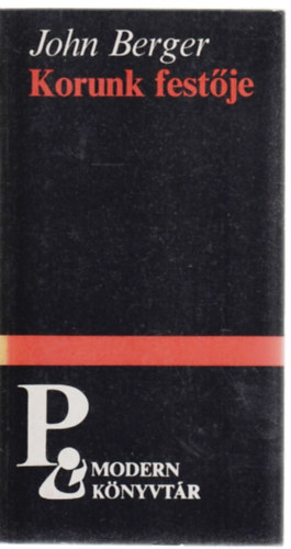 John Berger - Korunk fest�je