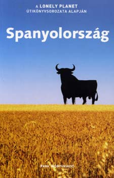 Noble, John, Damien Simonis, Sarah Andrews, Anthony Ham, Forsyth, Susan, C.schechter, Daniel Miles Roddis - Spanyolorsz�g - Lonely Planet