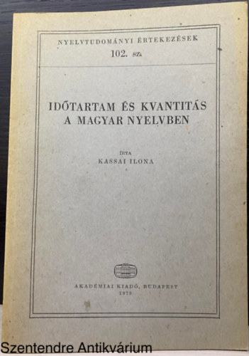Kassai Ilona - Id�tartam �s kvantit�s a magyar nyelvben (saj�t k�ppel)