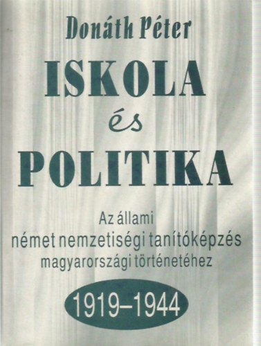 Donth Pter - Iskola s politika