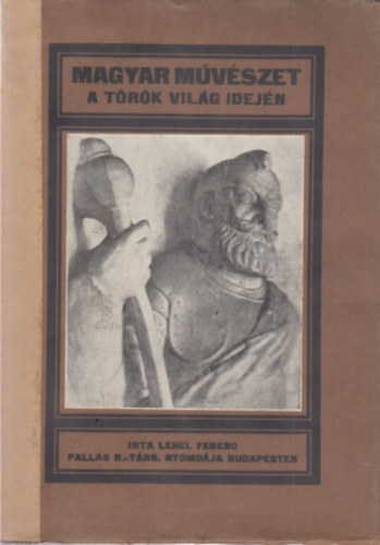 Lehel Ferenc - Magyar művészet a török világ idején