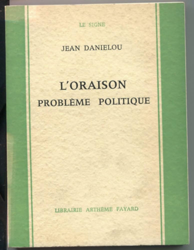Jean Danielou - L'Oraison problme politique