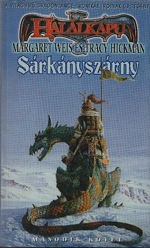 Margaret Weis; Tracy Hickman - Sárkányszárny II. (Halálkapu)