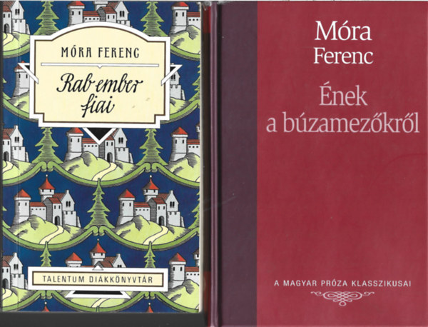 Mra Ferenc - 2 db knyv, Rab ember fiai, nek a bzamezkrl