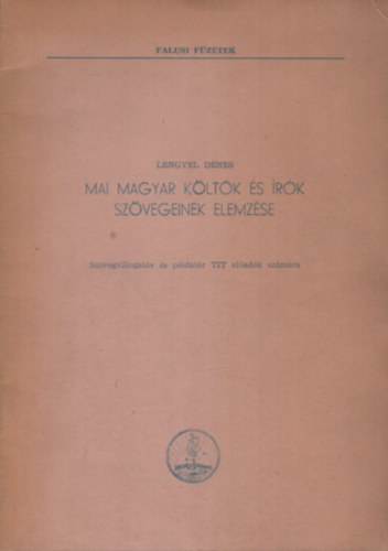 Lengyel D�nes - Mai magyar k�lt�k �s �r�k sz�vegeinek elemz�se