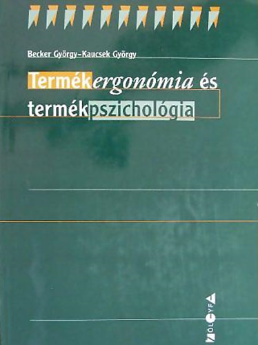 Becker Gyrgy - Kaucsek Gyrgy - Termkergonmia s termk pszicholgia