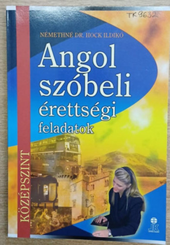 Némethné Hock Ildikó - Angol szóbeli érettségi feladatok