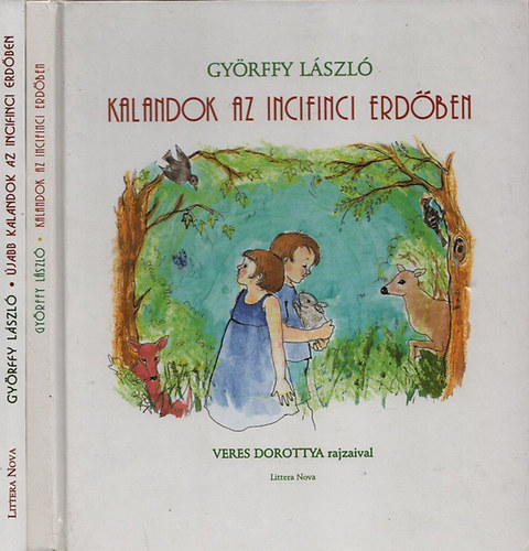 Gyrffy Lszl - Kalandok az incifinci erdben + jabb kalandok az incifinci erdben