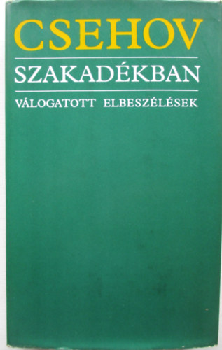 Anton Pavlovics Csehov - Szakad�kban