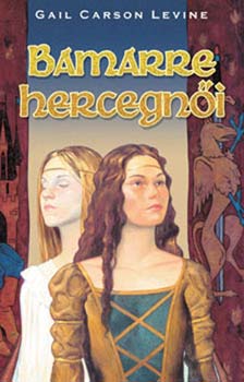 Gail Carson Levine - Bamarre hercegn�i