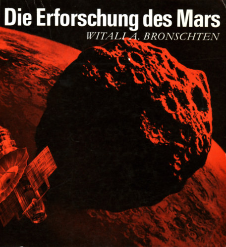 Witali A. Bronschten - Die Erforschung des Mars